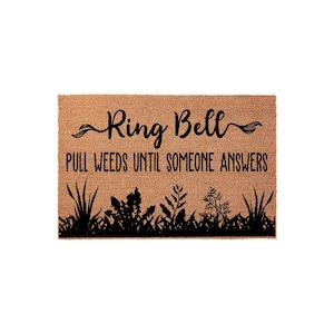 Ring Bell, Pull Weeds Until Someone Answers, Funny Gardening Doormat