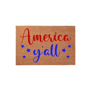 Patriotic Doormat, America Y'all Welcome Mat, USA Coir Door Mat, Funny Holiday Decor, Fourth Of July Porch Rug, Veteran Gift Idea