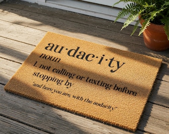 Funny Doormat, Audacity Definition Welcome Mat, Housewarming Gift, Front Door Mat, New Home Gift, Sarcastic Porch Decor, Entryway
