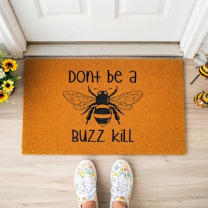 Don't Be A Buzzkill Doormat - Funny Bee Pun Welcome Mat
