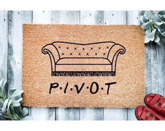 Doormat Pivot  | Couch Moving Gone Wrong | Funny Doormat | Funny PIVOT Doormat | Welcome Mat | Funny Gift | Friends | That Couch 1991**