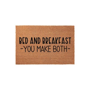 Bed And Breakfast You Make Both, Welcome Mat, Front Porch