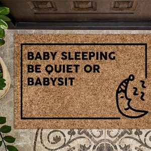 Doormat Shh Baby Sleeping Be Quiet Or Babysit Baby Shower Gift Funny Door mat rug New Mom Funny Gift New Baby New Mom Nursery 1130 afbeelding 3