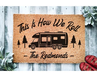 Custom Doormat This is How We Roll Camping Gift | Camping Welcome Mat Gift Personalized Doormat | Camper Decor Door mat | Class C RV 1464