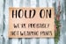 Hold On We're probably not wearing pants | Funny Doormat | Welcome Mat | Funny Door Mat | Funny Gift | Home Doormat | Put on Pants