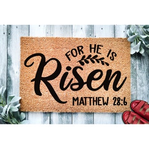 Doormat For He Is Risen Matthew 28:6 | Christian Easter Doormat Bible Verse Religious Doormat Verse Welcome Mat Door Mat Closing Gift 1428**