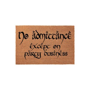 Lord Of The Rings Doormat, No Admittance Except On Party Business Welcome Mat, Movie Lover Gift, New Home Decor, Funny Door Mat
