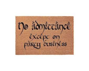 No Admittance Except On Party Business Doormat - Housewarming Gift - Welcome Mat