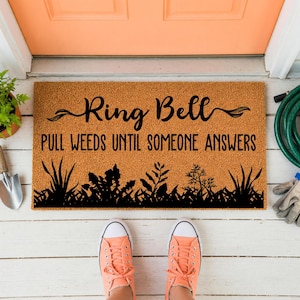 Ring Bell Pull Weeds Doormat, Housewarming Gift, Gardener Welcome Mat