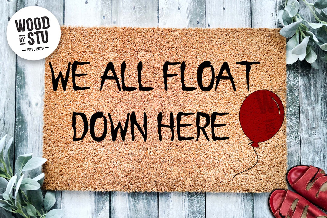 We All Float Down Here Penny Doormat Funny Doormat Mat