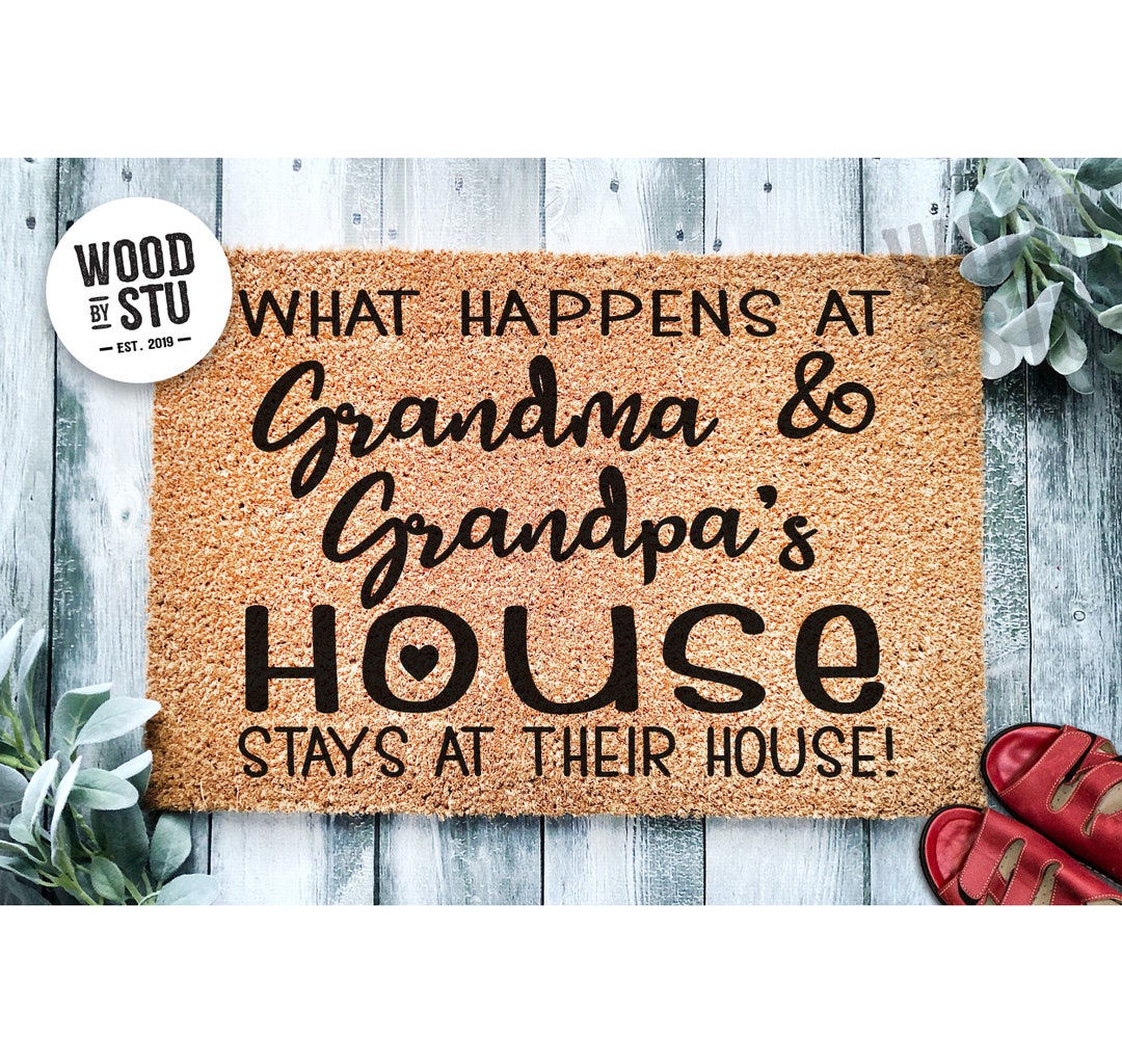 Custom Doormat What Happens at Grandma and Grandpa's House Stays at