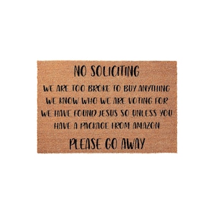 No Soliciting Welcome Mat, Broke, Found Jesus, Voting, Package Delivery, Go Away