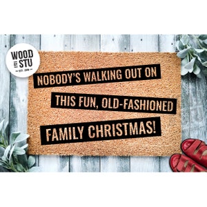 Doormat Nobody's Walking Out On This Fun, Old-Fashioned Family Christmas | Funny Christmas Doormat | Christmas Gift | Welcome Mat 1534**