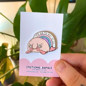 Bob The Blobfish - It's OK To Not Be OK - Enamel Pin - Animal Pin - Kawaii - Cute - Positivity - Mental Health Pins - Blobfish - Kellylou