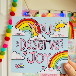 Você merece alegria - Positivo - Felicidade - Arco-íris - Impressão quadrada - Positividade - Saúde mental - Kellylou - Ilustração - Arte fofa - Seja gentil