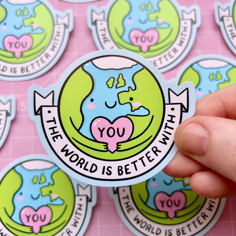 De wereld is beter met jou: waterdichte vinylsticker - positiviteit - geestelijke gezondheid - kawaii - materie - pastel afbeelding 1