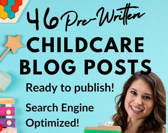 46 Prewritten Childcare Blog Posts, SEO Content Bundle