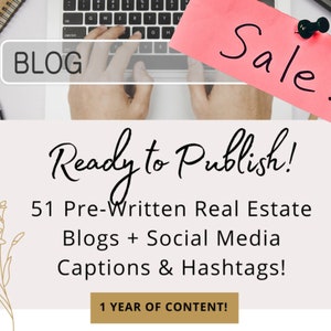 May include: A computer keyboard with a hand typing on it. A pink sticky note with the word "Sale!" is on the keyboard. The text "Ready to Publish!" is on a white background with the text "51 Pre-Written Real Estate Blogs + Social Media Captions & Hashtags!" below it. The text "1 YEAR OF CONTENT!" is in a gold box at the bottom of the image.