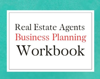 Real Estate Agent's Business Planning Workbook