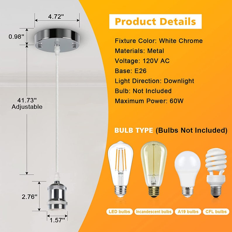May include: White chrome pendant light fixture with a 4.72-inch diameter canopy and a 41.73-inch adjustable cord. The fixture has an E26 base and can accommodate up to a 60W bulb. The image shows different bulb types, including LED, incandescent, A19, and CFL.