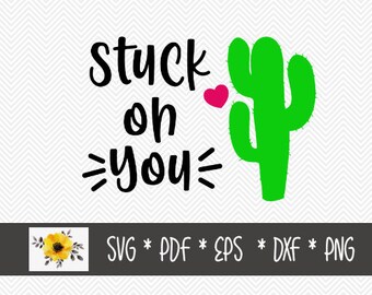 Stuck on you SVG | Cactus Valentine | Silhouette Cut File | Cricut Cut File | .svg | .dxf | .png | .eps | .pdf