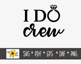 I do crew SVG | Silhouette Cut File | Cricut Cut File | .svg | .dxf | .png | .eps | .pdf