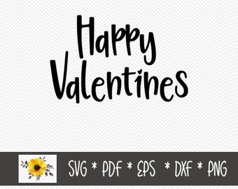 Happy Valentines SVG | Silhouette Cut File | Cricut Cut File | .svg | .dxf | .png | .eps | .pdf