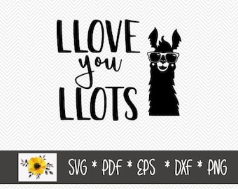 LLOVE you LLOTS SVG | Llama love | Llama Valentine | Silhouette Cut File | Cricut Cut File | .svg | .dxf | .png | .eps | .pdf