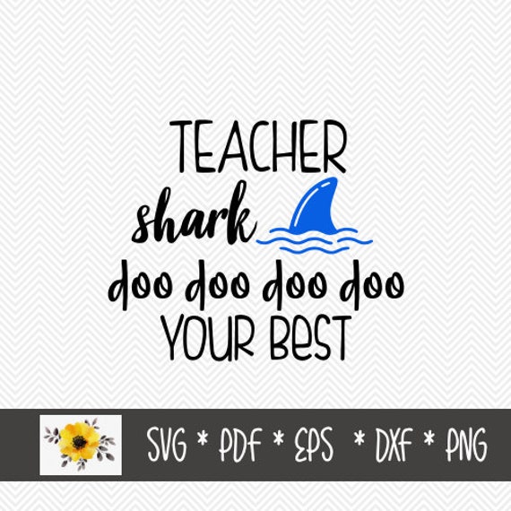 Download Teacher Shark Doo Doo Doo Doo Your Best Svg Baby Shark Etsy