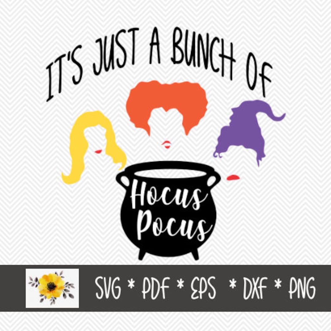 It's Just a Bunch of Hocus Pocus SVG | Halloween SVG | Silhouette Cut ...
