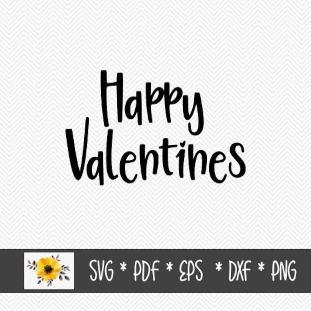 Happy Valentines SVG | Silhouette Cut File | Cricut Cut File | .svg ...