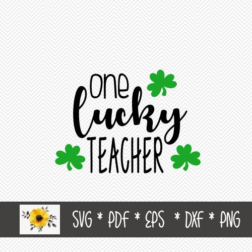 Download One Lucky Teacher SVG St. Patricks Day Silhouette Cut File | Etsy