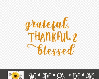 Grateful, thankful and blessed SVG | Autumn SVG | Silhouette Cut File | Cricut Cut File | .svg | .dxf | .png | .eps | .pdf