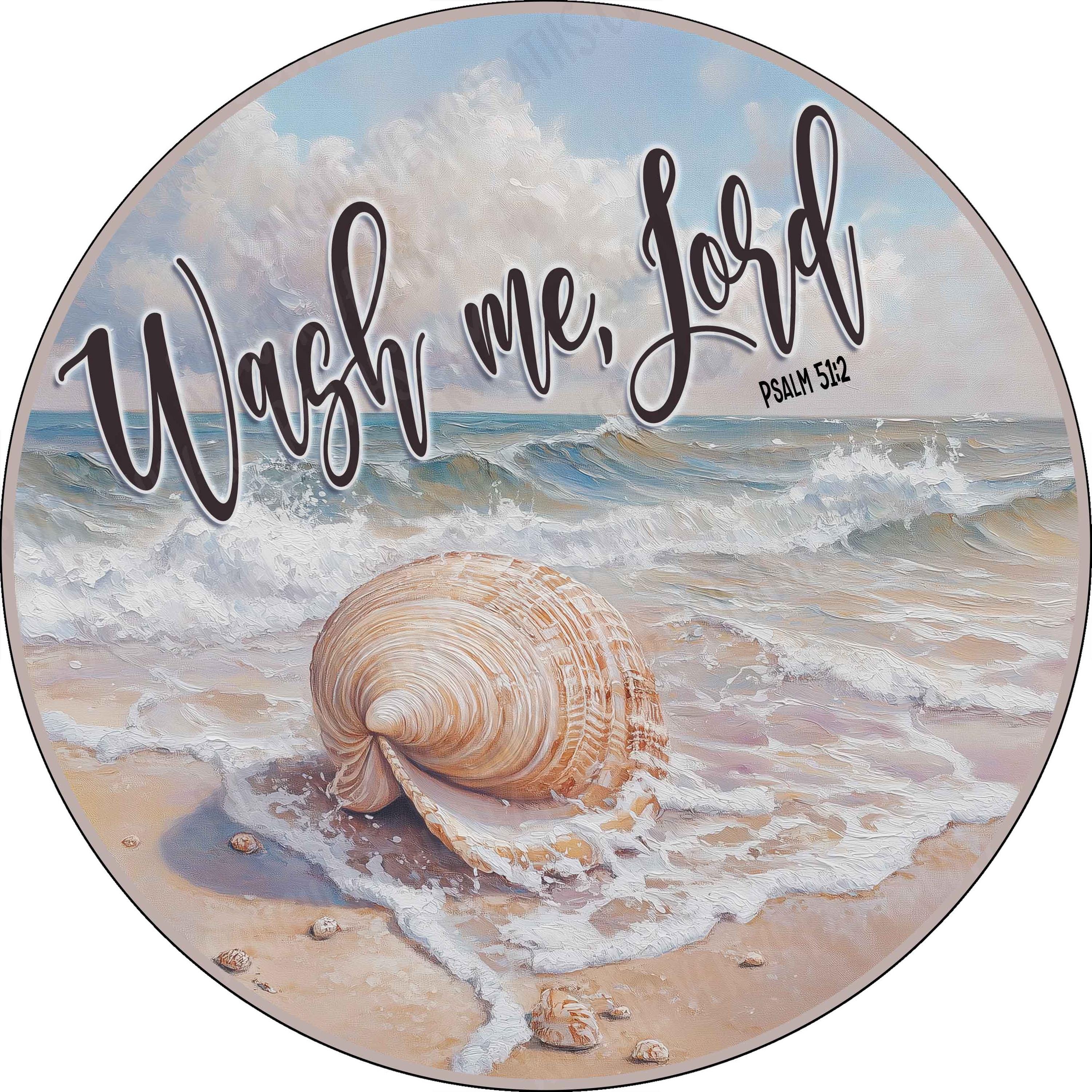 Conch Shell Aluminum Sign, Wash Me Lord Sign, Flat - Lightweight - No ...