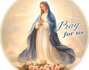 Mother Mary Pray for Us Aluminum Wreath Sign, Religious, Christian, Flat -Lightweight-No Holes-Primary use attach to wreath