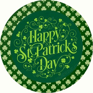May include: A circular sign featuring a dark green center with the light green text Happy St. Patrick's Day surrounded by decorative swirls and shamrocks. The border consists of a repeating pattern of light green shamrocks on a dark green background.