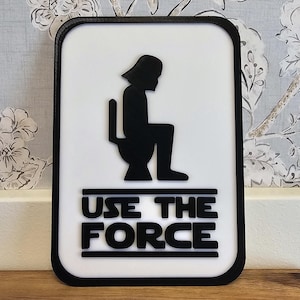 3D Printed &quot;Use the Force&quot; Bathroom Sign: Sci-Fi Nerd Decor