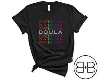 Postpartum Doula Pride Repeat© Shirt