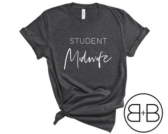 Student Midwife Shirt - Gift for Student Midwife