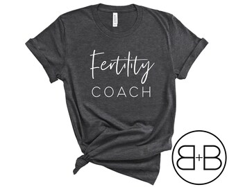 Fertility Coach T-Shirt: Doula Support Specialist Gift