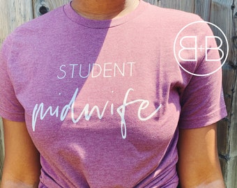 Student Midwife Shirt - Gift for Student Midwife