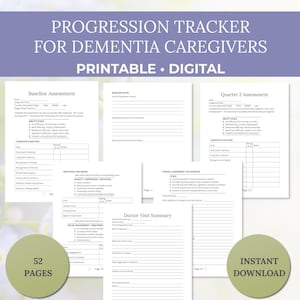 May include: A collection of printable and digital dementia caregiving documents. The documents include a progression tracker, baseline assessment, and doctor visit summary. The image also includes the text "52 PAGES" and "INSTANT DOWNLOAD".