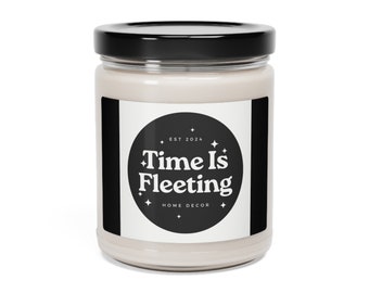 Time is Fleeting Brand Scented Soy Candle, 9oz