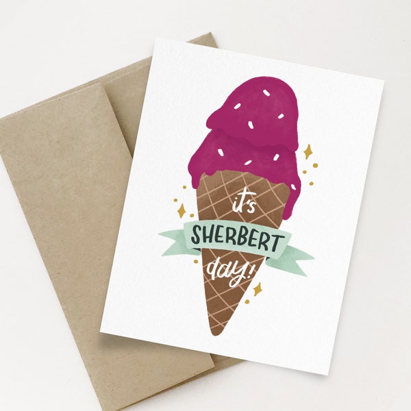 It's Sherbert Day A2 Greeting Card | Ice Cream birthday card | Funny Greeting Card | Sherbet ice cream Card | Food inspired card