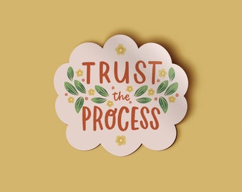 Trust the Process Vinyl Sticker | Manifestation sticker | Affirmation Sticker | Motivational Sticker