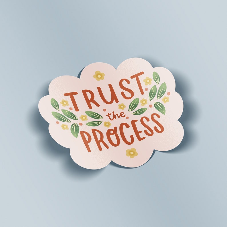 Trust the Process Vinyl Sticker Manifestation sticker Affirmation Sticker Motivational Sticker image 2