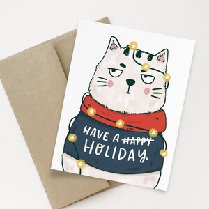 Have A Holiday Greeting Card Cat greeting card Funny Greeting Card Holiday Greeting Card Cat Greeting Card image 1