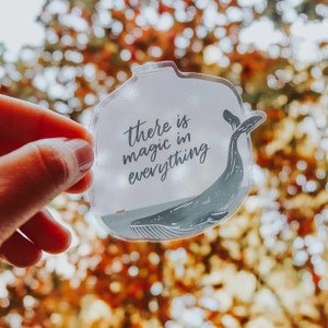 Whale Clear Sticker Quote Sticker Motivational Quote Sticker There is magic in everything sticker Sea Creature Vinyl sticker image 2