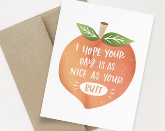 Butt A2 Greeting Card | Hope your day is as nice as your butt | Funny Greeting Card | Peach Greeting Card