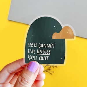 Non puoi fallire se non ti arrendi Adesivo trasparente / Adesivo con citazione / Adesivo motivazionale / Adesivo in vinile
